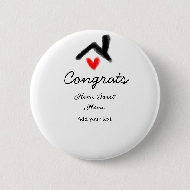 Congrats new home owner real estate inauguration t 2 inch round button (Front)