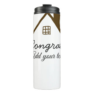 Congrats new home owner real estate inauguration t thermal tumbler