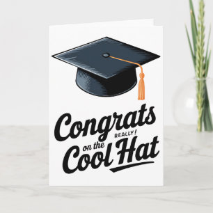 Congrats On The Really Cool Hat Funny Graduation Card