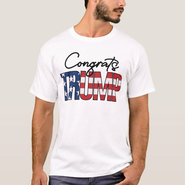 Congrats Trump American Flag T-Shirt (Front)