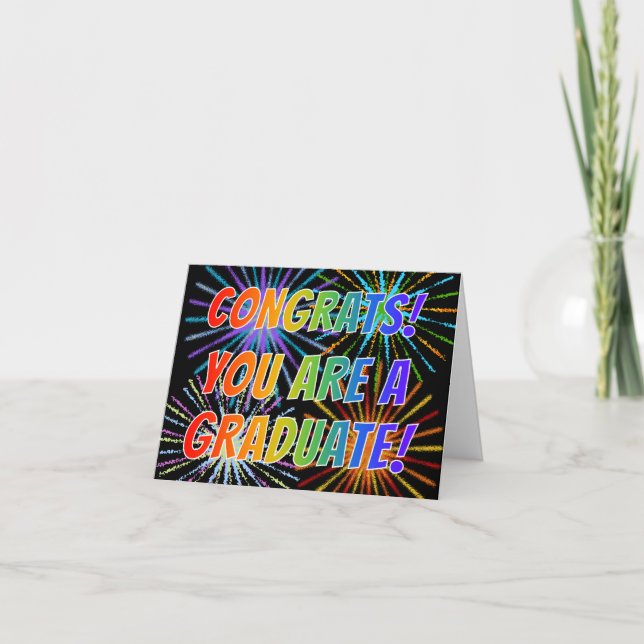"CONGRATS! YOU ARE A GRADUATE!" Rainbow, Fireworks Card (Front)