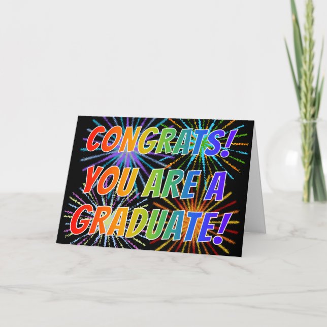 "CONGRATS! YOU ARE A GRADUATE!" Rainbow, Fireworks Card (Front)