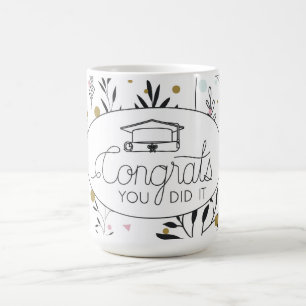 Congrats You Did It! Coffee Mug