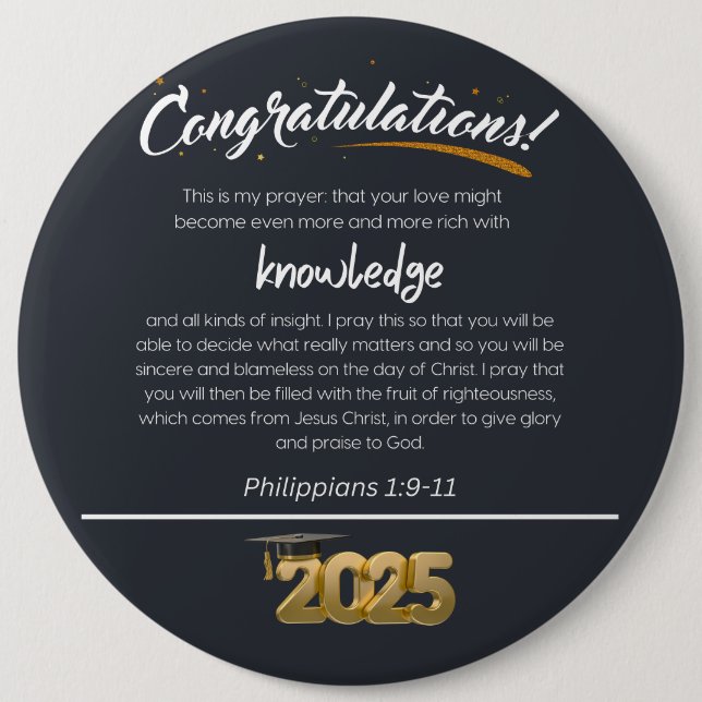 Congratulations 2025 Philippians 1:9-11 Christian 6 Inch Round Button (Front)
