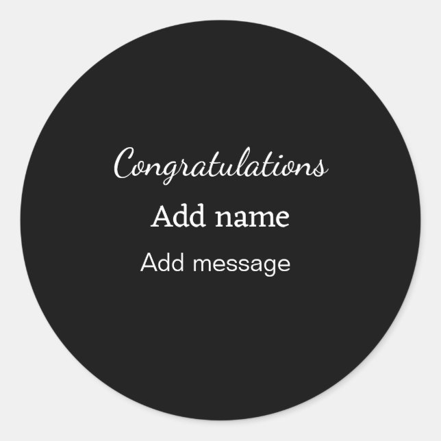 Congratulations add name message simple graduate  classic round sticker (Front)