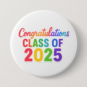 Congratulations Class of 2025 3 Inch Round Button