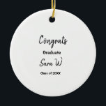 Congratulations class of add year name school col ceramic ornament<br><div class="desc">design</div>