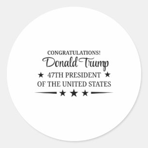 Congratulations Donald Trump Black And White 47th Classic Round Sticker