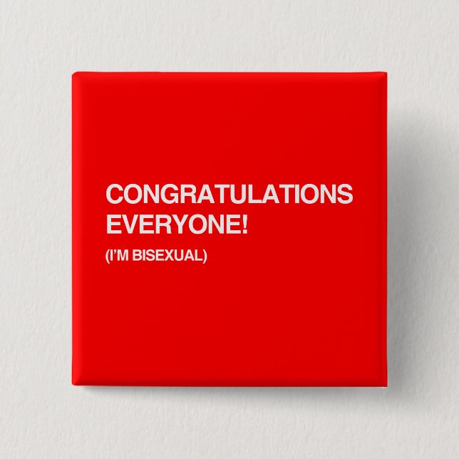 CONGRATULATIONS EVERYONE, I'M BISEXUAL 2 INCH SQUARE BUTTON (Front)