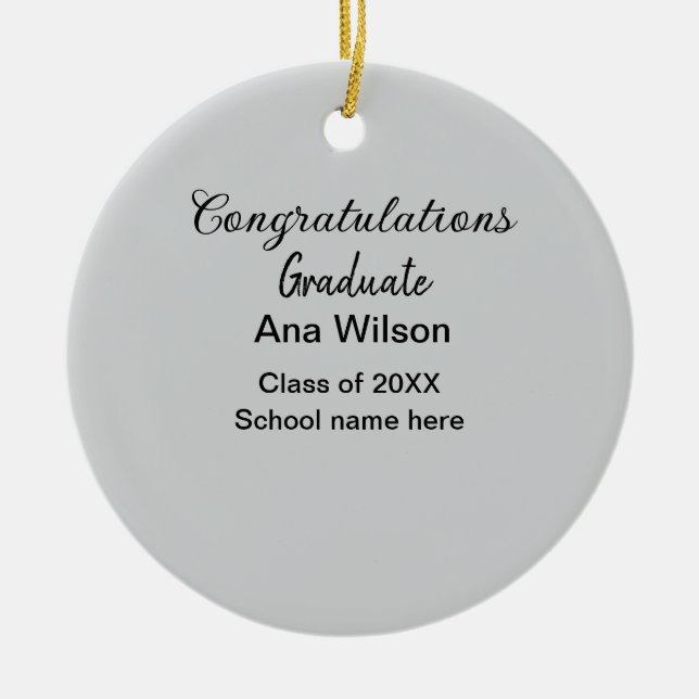 congratulations graduate add name class year schoo ceramic ornament (Front)