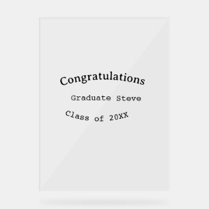Congratulations graduate name class of 20XX type w Acrylic Sign