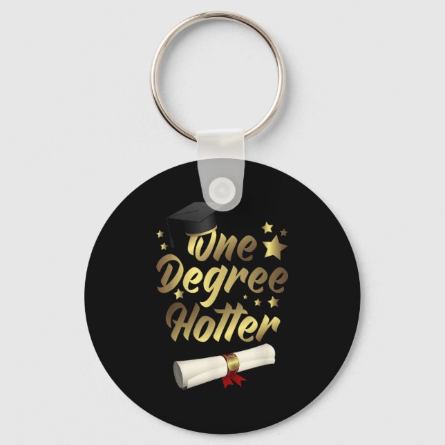 Congratulations Graduation Quotes One Degree Hotte Keychain (Front)