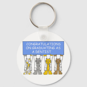 Congratulations on graduating as a dentist. keychain