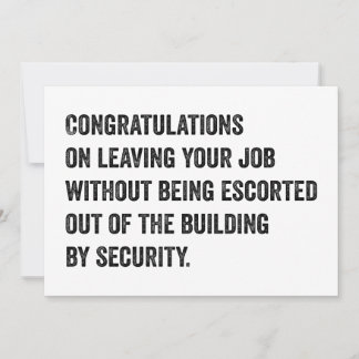 Congratulations On Leaving Your Job Card