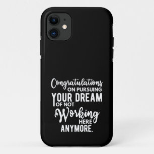 Congratulations on pursuing your dream of not work iPhone 11 case
