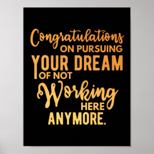 Congratulations on Pursuing Your Dream Poster