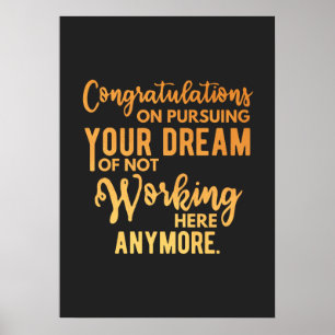 Congratulations on Pursuing Your Dream Poster