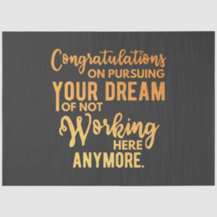 Congratulations on Pursuing Your Dream Tissue Paper