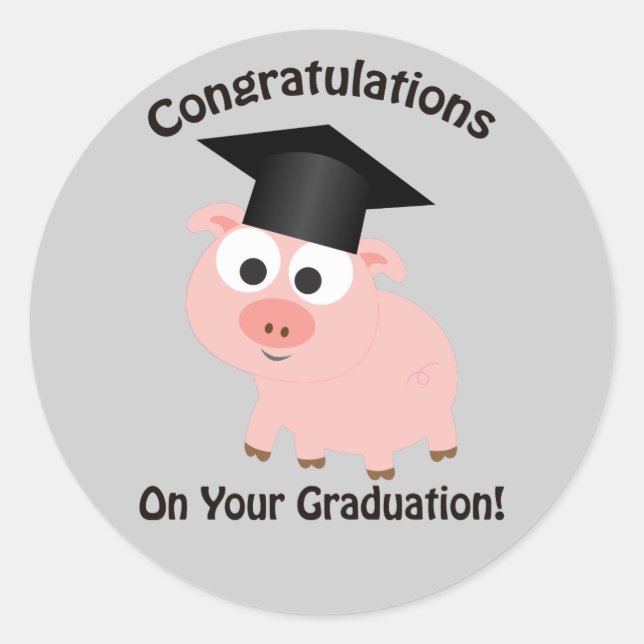 Congratulations on Your Graduation! Pig Classic Round Sticker (Front)