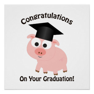 Congratulations on Your Graduation! Pig Poster