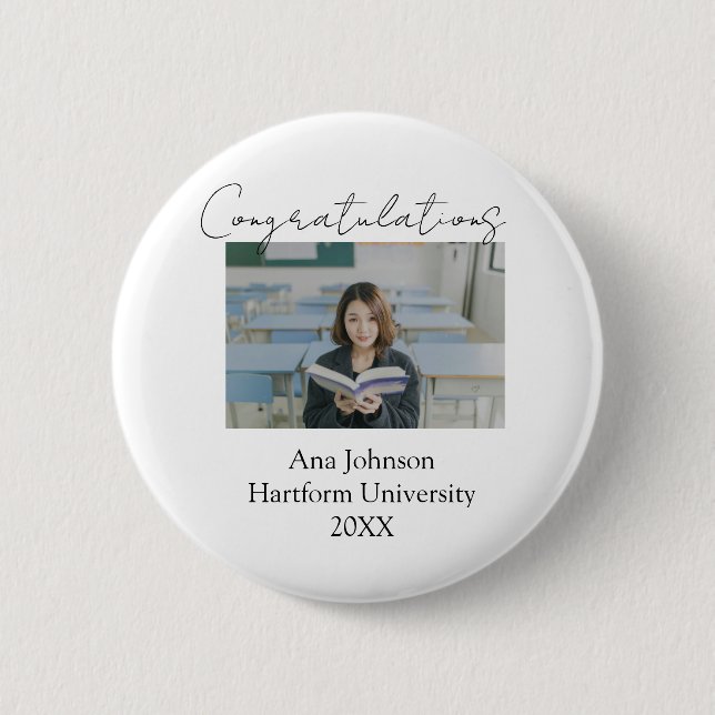 Congratulations photo graduate name university yea 2 inch round button (Front)