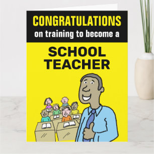 Congratulations training to become a Schoolteacher Card