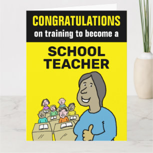 Congratulations training to become a Schoolteacher Card