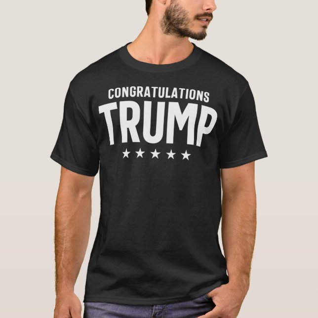 Congratulations Trump T-Shirt (Front)