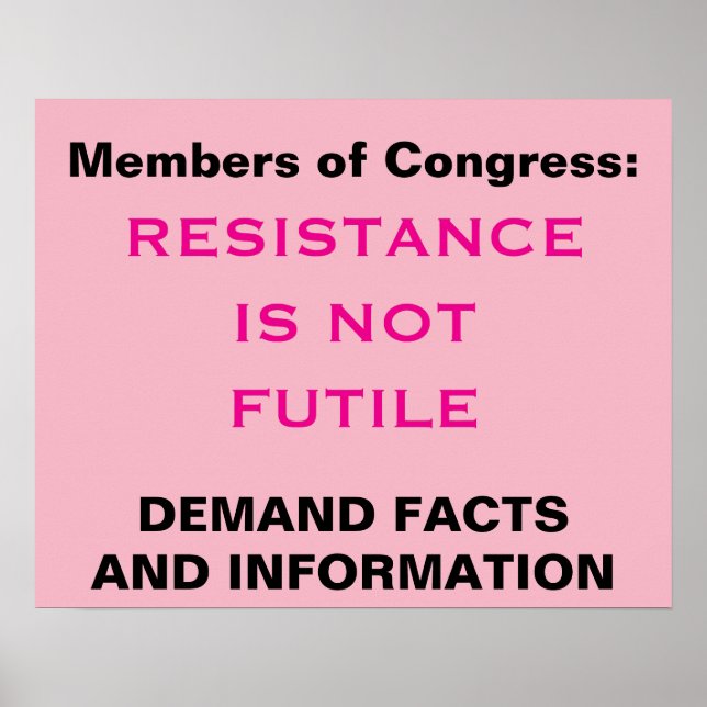 Congress Resistance is Not Futile Facts Protest Poster (Front)