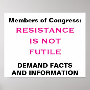 Congress Resistance is Not Futile Facts Protest Poster