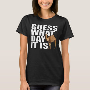 Conjecture quel jour c'est T-shirt de chameau de