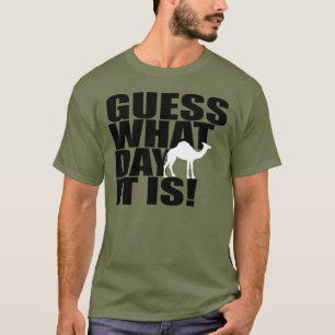 Conjecture quel jour c'est T-shirt de chameau de