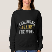 Conjugate Against The World - Fathers Day