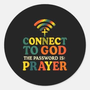 Connect To God - Christian Religious Faith Prayer Classic Round Sticker