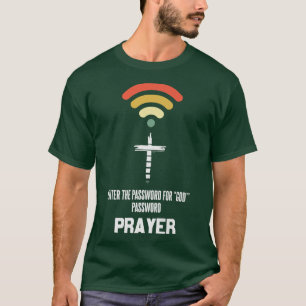 Connect To God The Password Is Prayer Premium T-Shirt