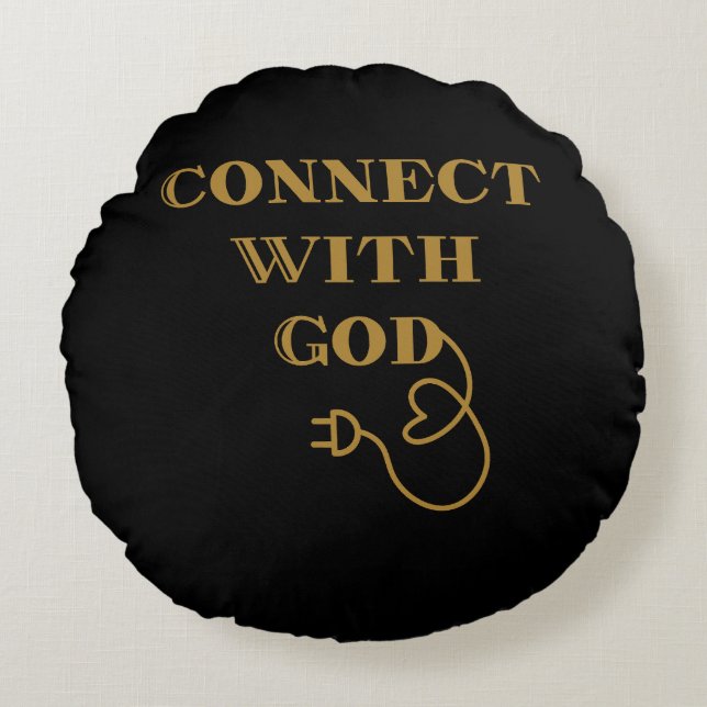 Connect With God Biblical Quote Round Pillow (Front)