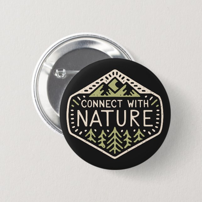 Connect with nature 2 inch round button (Front & Back)
