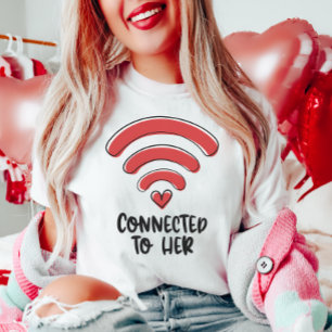 Connected to Her T-Shirt