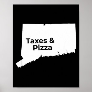 Connecticut Taxes & Connecticut Zza Poster