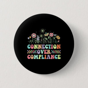 Connection Over Compliance Autism Awareness Sped T 2 Inch Round Button