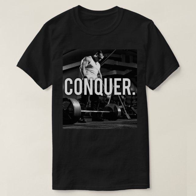 CONQUER - "Body building" Workout Motivational T-Shirt (Design Front)