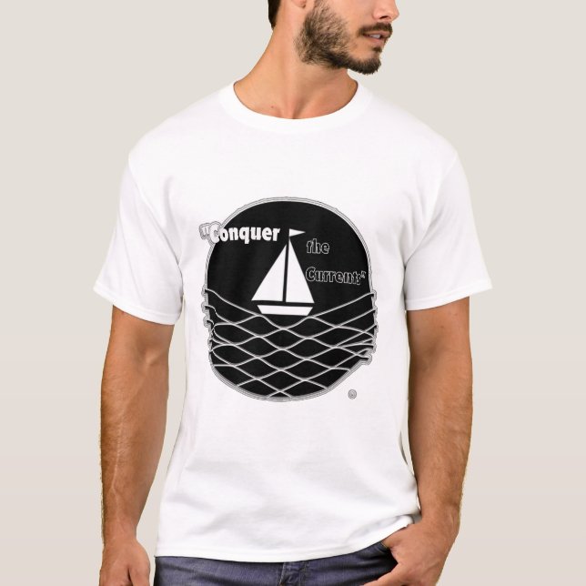 Conquer the Currents T-Shirt (Front)