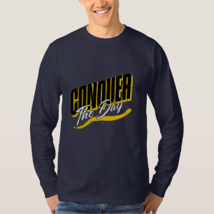 "Conquer The Day Motivational T-Shirt