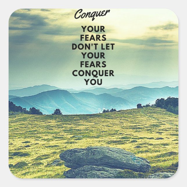 Conquer Your Fears Square Sticker (Front)
