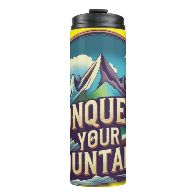 Conquer Your Mountains – Vibrant Drinkware Design Thermal Tumbler (Front)