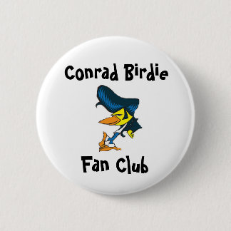 Conrad Birdie Fan Club 2 Inch Round Button