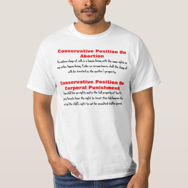 Conservative Abortion & Corporal Punishment T-Shirt (Front)