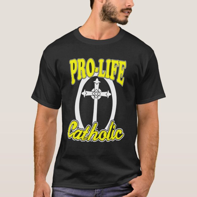Conservative Anti Abortion Pro Life Christian Cath T-Shirt (Front)