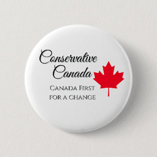 Conservative Canada. Canada first for a change. 2 Inch Round Button