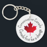 Conservative Canada. Canada first for a change. Keychain<br><div class="desc">Conservative Canada. Canada First for a change.</div>